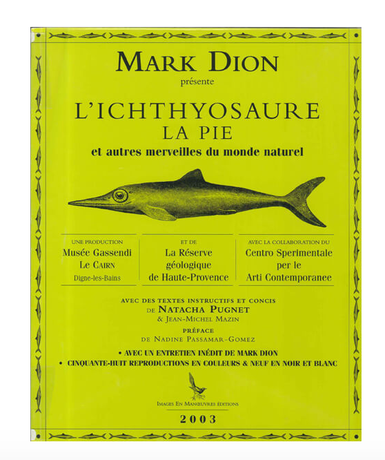Mark Dion - L'ichthyosaure La pie et autres merveilles du monde naturel